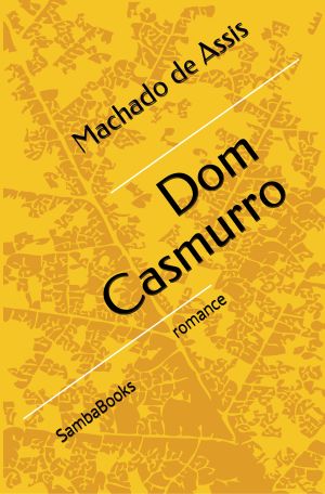 <b>Dom Casmurro</b> - Machado de Assis (Classicos)
